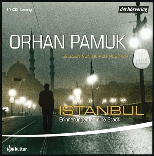 Istanbul: Erinnerungen an eine Stadt. Vollständige Lesung